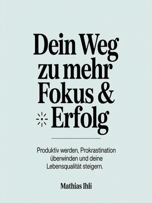 cover image of Dein Weg zu mehr Fokus & Erfolg